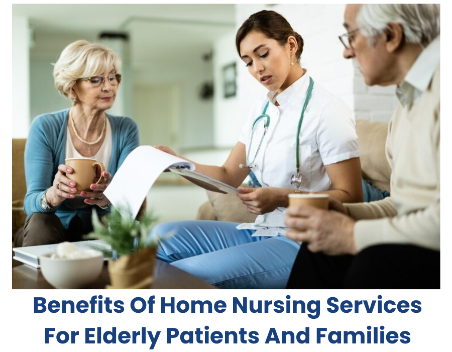 benefits of home nursing services for elderly patients and families at caregiverspune