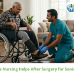 How Home Nursing Helps After Surgery for Senior Citizens