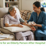 How to Care for an Elderly Person After Hospital Discharge
